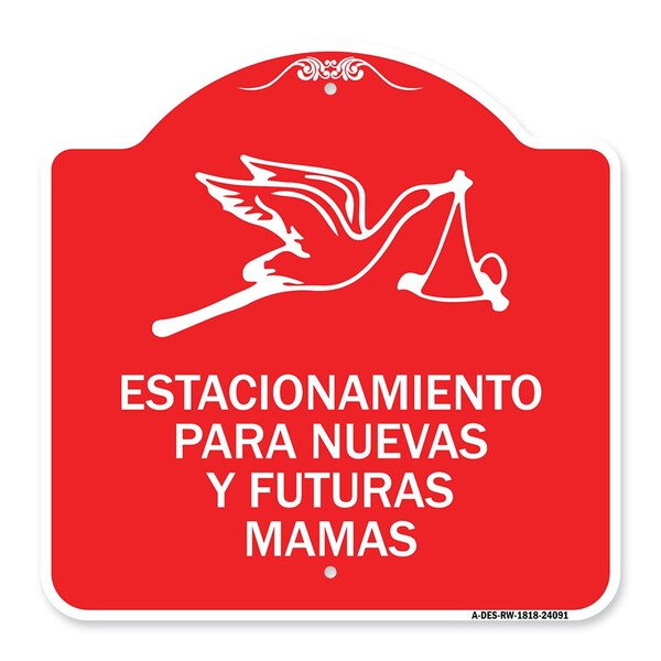 Estacionamento Para Nuevas Y Futuras Mamas, Red & White Aluminum Sign, 18" x 18", RW-1818-24091